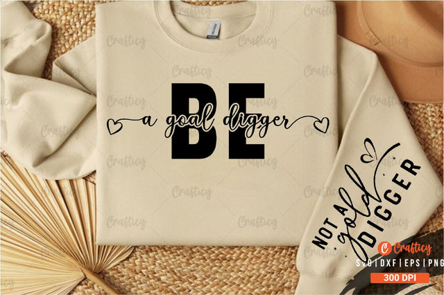 Be a goal digger Sleeve SVG Design SVG Designangry 