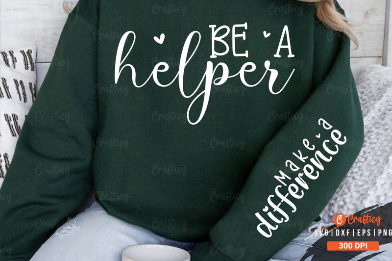 Be a helper Sleeve SVG Design SVG Designangry 