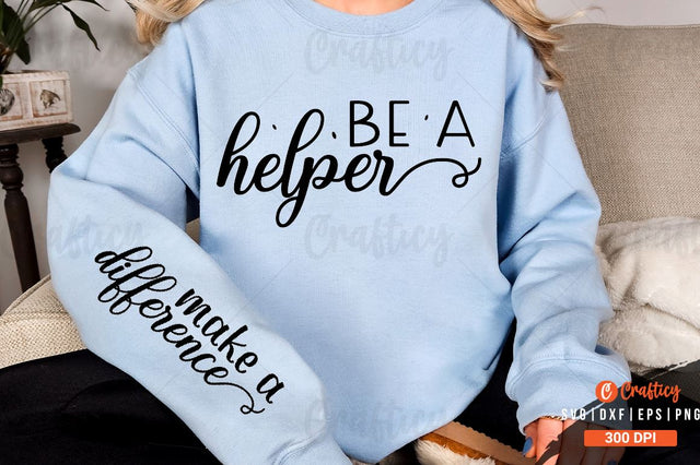 Be a helper Sleeve SVG Design SVG Designangry 