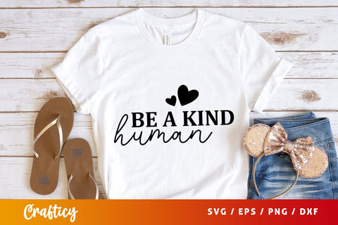 Be a kind human SVG Design SVG Designangry 