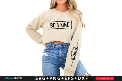 Be A Kind Sleeve SVG Design, Inspirational sleeve SVG, Motivational Sleeve SVG Design, Positive Sleeve SVG SVG Regulrcrative 