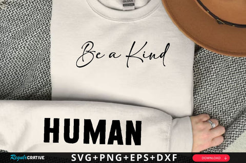 Be a kind Sleeve SVG Design, Inspirational sleeve SVG, Motivational Sleeve SVG Design, Positive Sleeve SVG SVG Regulrcrative 