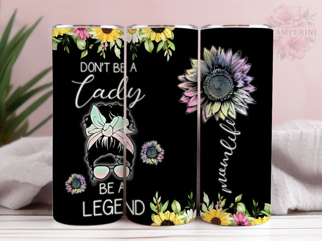 Be A Legend Sunflower Momlife 20 oz Skinny Tumbler, Sunflower mom life tumbler PNG, Straight & Tapered Tumbler Wrap, Instant Digital Download Sublimation Li Zamperini 