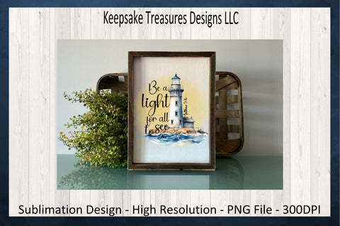 Be A Light For All To See, Matthew 5:16, Bible Verse, Lighthouse, Sublimation PNG, Digital Download Sublimation Keepsake Treasures Designs LLC. 