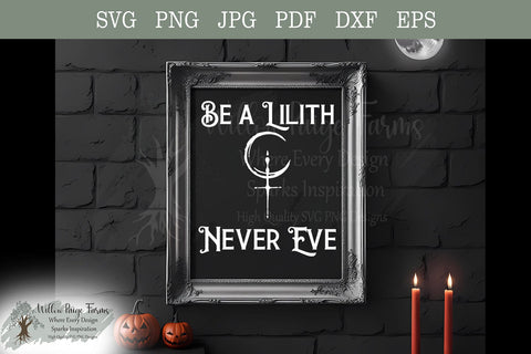 Be a Lilith Never Eve | Gothic Wiccan Design | Gothic feminist | svg, png, dxf, eps, pdf and jpg files | dark goth svg | Witch Cut file SVG Willow Paige Farms 