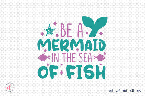 Be a Mermaid in the Sea of Fish SVG SVG CraftLabSVG 