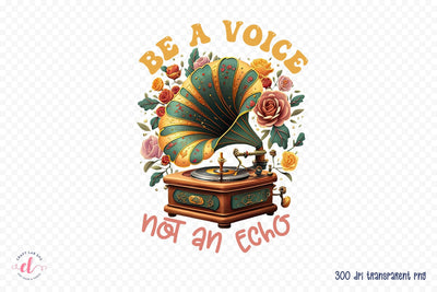 Be a Voice Not an Echo PNG Sublimation Sublimation CraftLabSVG 