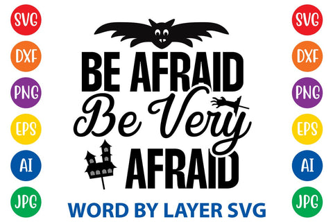Be Afraid Be Very Afraid SVG DESIGN SVG Rafiqul20606 