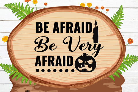 Be Afraid Be Very Afraid SVG Rafiqul20606 