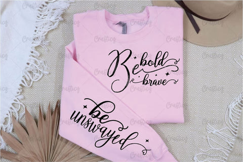 Be bold be brave Sleeve SVG Design SVG Designangry 