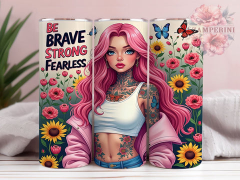 Be Brave, Strong Tumbler, Fearless Design, Sarcastic Quote, Funny Tumbler, Sublimation PNG, 20oz Tumbler Sublimation Li Zamperini 