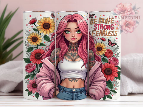Be Brave, Strong Tumbler, Fearless Design, Sarcastic Quote, Funny Tumbler, Sublimation PNG, 20oz Tumbler Sublimation Li Zamperini 