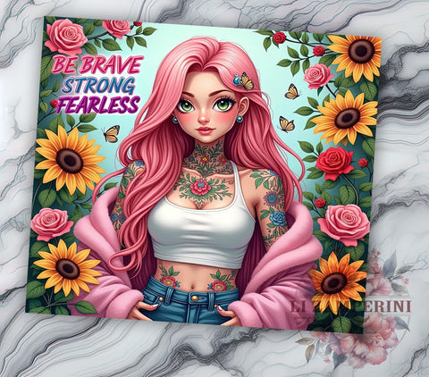 Be Brave, Strong Tumbler, Fearless Design, Sarcastic Quote, Funny Tumbler, Sublimation PNG, 20oz Tumbler Sublimation Li Zamperini 