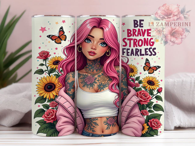 Be Brave, Strong Tumbler, Fearless Design, Sarcastic Quote, Funny Tumbler, Sublimation PNG, 20oz Tumbler Sublimation Li Zamperini 