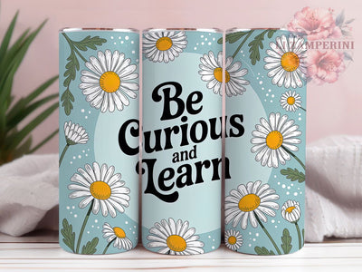 Be Curious and Learn 20oz Tumbler, Growth Mindset Wrap, 20oz Skinny Tumbler, Classroom Sublimation PNG, Teacher Appreciation Gift, Whimsical Library Art, Colorful Education Graphic, Motivational School Sublimation Li Zamperini 