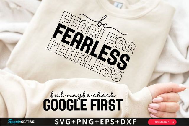 Be Fearless Sleeve SVG Design SVG Regulrcrative 