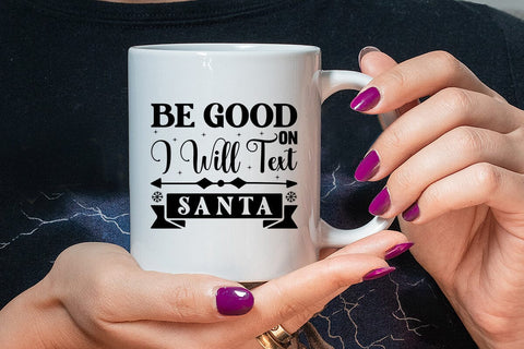 Be Good On I Will Text Santa SVG Angelina750 