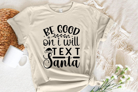 Be Good On I Will Text Santa SVG Angelina750 