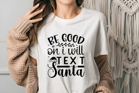 Be Good On I Will Text Santa SVG Angelina750 