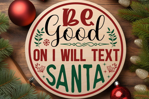Be good on i will text santa SVG Angelina750 