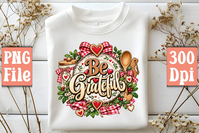 Be Grateful PNG Sublimation Craftlabsvg24 