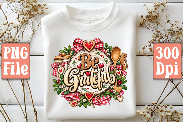 Be Grateful PNG Sublimation Craftlabsvg24 