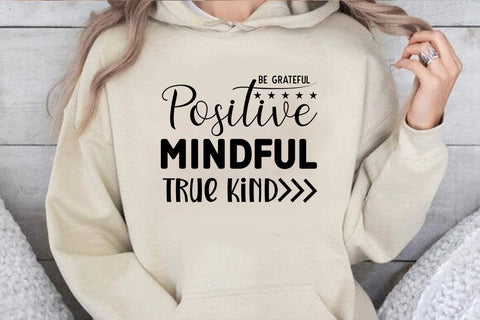 Be Grateful Positive Mindful True Kind SVG Angelina750 