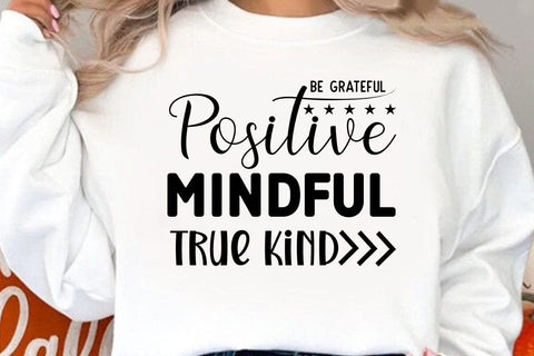 Be Grateful Positive Mindful True Kind SVG Angelina750 