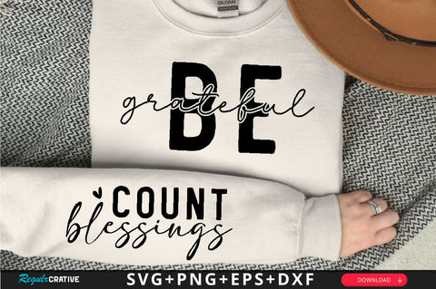 Be Grateful Sleeve SVG Design, Inspirational sleeve SVG, Motivational Sleeve SVG, Positive Sleeve SVG SVG Regulrcrative 