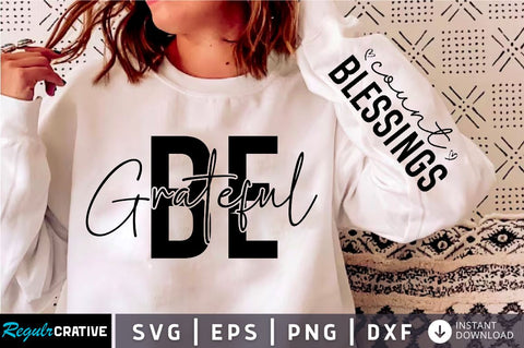 Be Grateful Sleeve SVG Design, Motivational Sleeve SVG SVG Regulrcrative 