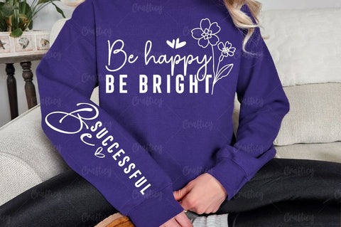 Be happy be bright Sleeve SVG Design SVG Designangry 