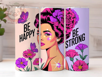 Be Happy Be Strong 20oz Tumbler, Motivational Affirmations Tumbler, Sublimation Wrap, 20oz Tumbler Design, Inspirational Gift, PNG Tumbler Wrap, Positive Quote Sublimation Lara' s Designs 