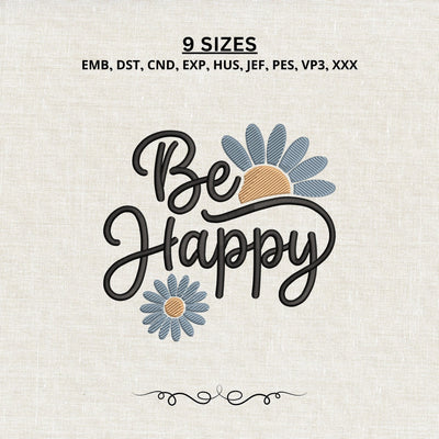 Be Happy Embroidery Design – Blue Daisy Flowers Inspirational Quote Machine Embroidery File Embroidery/Applique DESIGNS PatternFeed8 