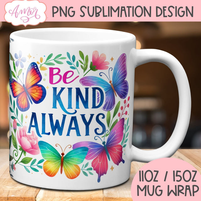 Be kind Always mug wrap sublimation PNG | Floral mug template Sublimation Amorclipart 