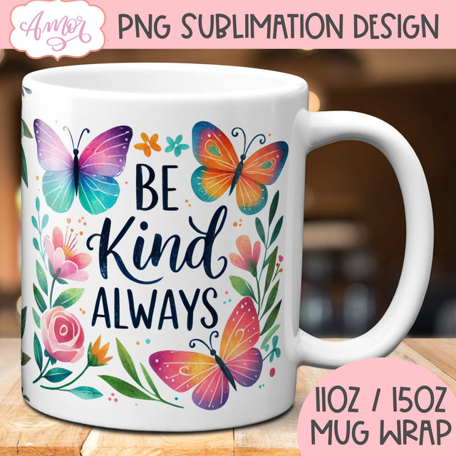 Be kind Always mug wrap sublimation PNG | Floral mug template Sublimation Amorclipart 