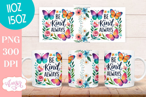 Be kind Always mug wrap sublimation PNG | Floral mug template Sublimation Amorclipart 