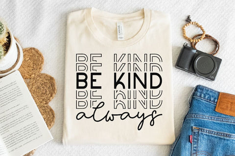 Be kind always Sleeve SVG Design, Inspirational sleeve SVG, Motivational Sleeve SVG Design, Positive Sleeve SVG SVG Regulrcrative 