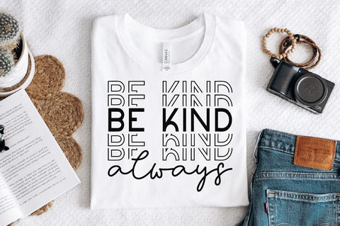 Be kind always Sleeve SVG Design, Inspirational sleeve SVG, Motivational Sleeve SVG Design, Positive Sleeve SVG SVG Regulrcrative 