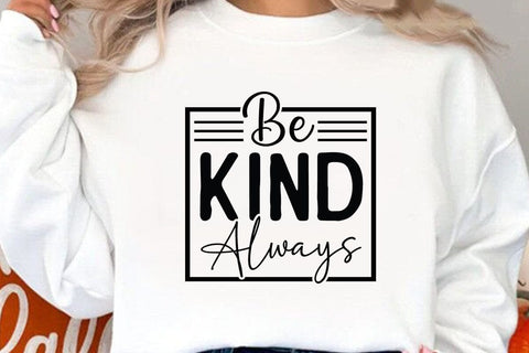 Be Kind Always SVG Angelina750 