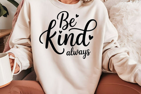 Be Kind Always SVG Angelina750 