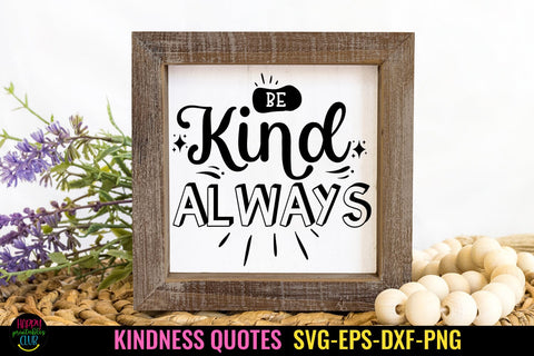 Be Kind Always SVG I Kindness SVG I Kindness Shirt SVG SVG Happy Printables Club 