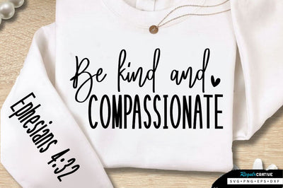 Be Kind And Compassionate Sleeve SVG Design SVG Regulrcrative 