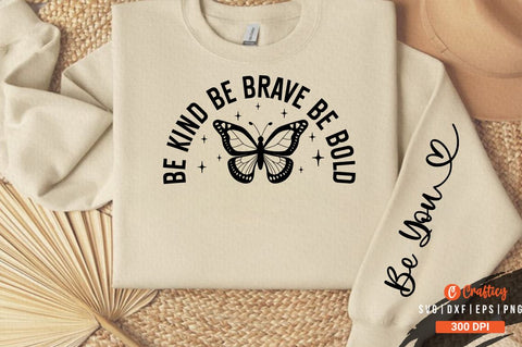 Be kind be brave be bold Sleeve SVG DesiGn SVG Designangry 