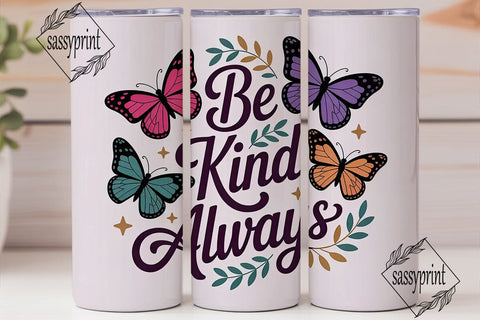 Be Kind Butterfly 20oz Tumbler Sublimation sassyprint 