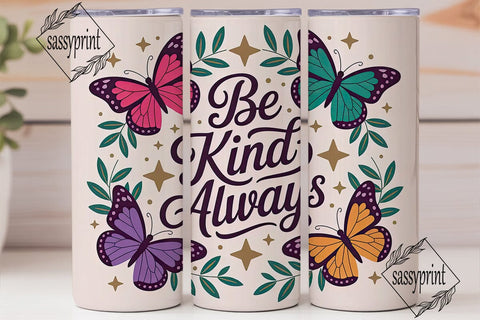 Be Kind Butterfly 20oz Tumbler Sublimation sassyprint 