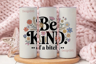Be Kind Floral Tumbler Wrap PNG Sublimation DesignSVG 