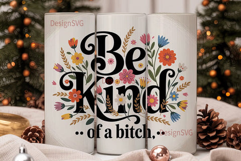 Be Kind Floral Tumbler Wrap PNG Sublimation DesignSVG 