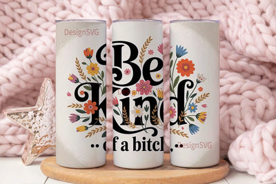 Be Kind Floral Tumbler Wrap PNG Sublimation DesignSVG 