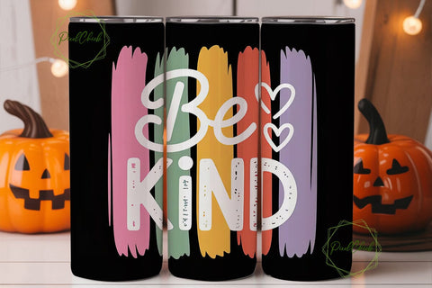 Be Kind Inspirational Tumbler Wrap Sublimation PixelChick 