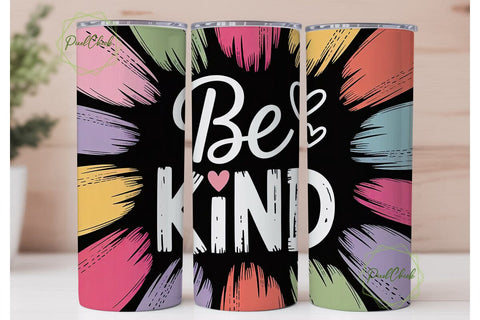 Be Kind Inspirational Tumbler Wrap Sublimation PixelChick 